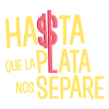 Hasta que la plata nos separe