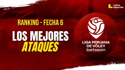 LPV - LOS MEJORES ATAQUES DE LA FECHA 06