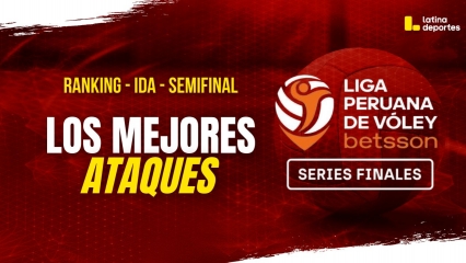 LPV - SERIES FINALES - LOS MEJORES ATAQUES DE LAS SEMIFINALES IDA